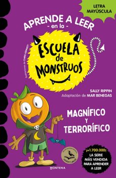 aprender a leer en la escuela de monstruos 25 - magnífico y terrorífico-sally rippin-9791387809829